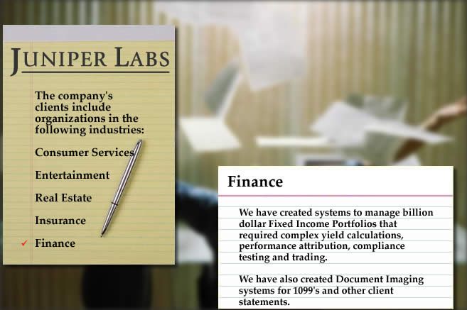 We have created systems to manage Billion dollar Fixed Income Portfolios that required complex yield calculations, performance attribution, compliance testing and trading.  We have also created Document Imaging systems for 1099's and other client statements.