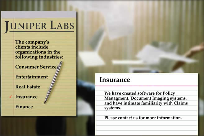 We have created software for Policy Management, Document Imaging systems, and have intimate familiarity with Claims systems.  Please contact us for more information.